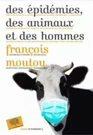 Des épidémies, des animaux et des hommes - F. Moutou (Prix du livre environnement 2015)