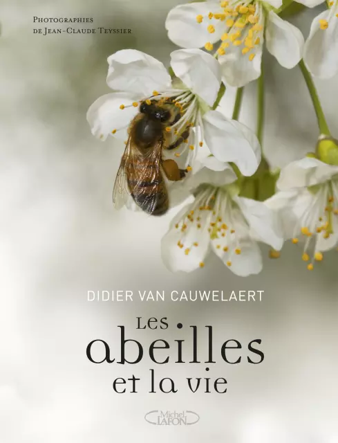 Les abeilles et la vie - D. Van Cauwelaert (Prix du livre environnement 2014)