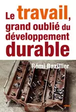 Le travail, grand oublié du développement durable - R. Bazillier (2012)