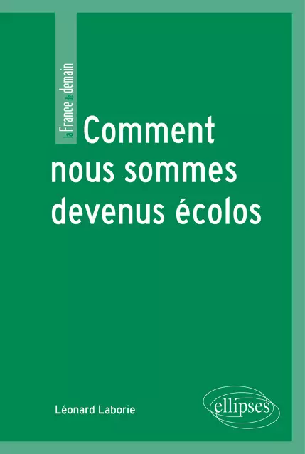Comment nous sommes devenus écolos - L. Laborie (Prix du livre environnement 2012)