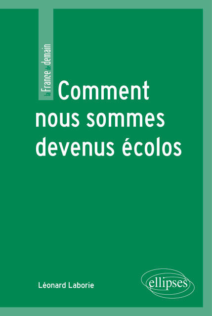 Comment nous sommes devenus écolos - L. Laborie (Prix du livre environnement 2012)