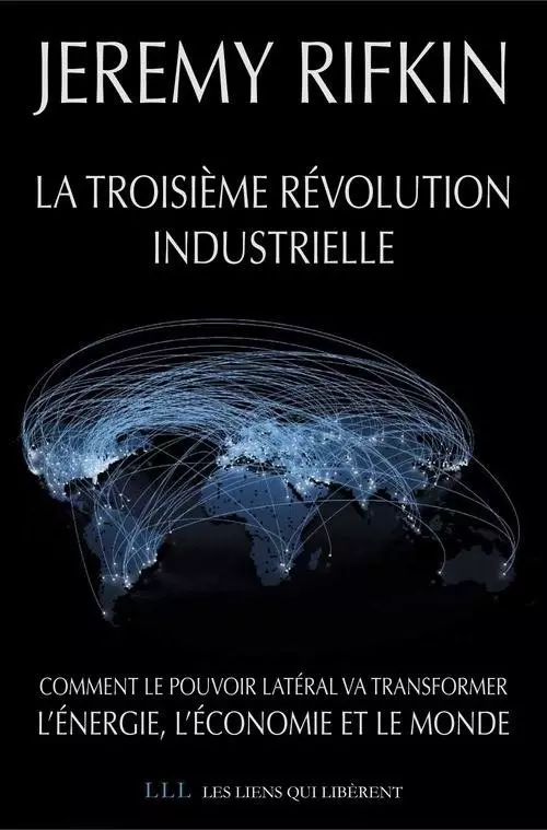 La Troisième révolution industrielle - J. Rifkin (Prix du livre environnement 2012)