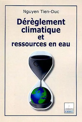 Dérèglement climatique et ressources en eau - N. Tien-Duc (Prix du Livre Environnement 2012)