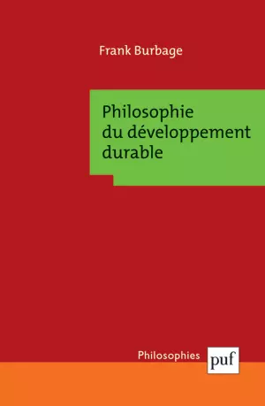 Philosophie du développement durable - F. Burbage (Prix du livre environnement 2013)