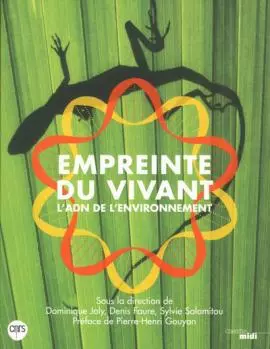 Empreinte du vivant - D. Joly, D. Faure, S. Salamitou (Prix du Livre Environnement 2016) Empreinte du vivant - D. Joly, D. Faure, S. Salamitou (Prix du Livre Environnement 2016)
