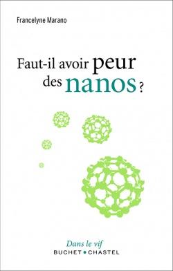 Faut-il avoir peur des nanos - F. Marano (Prix du Livre Environnement 2016)