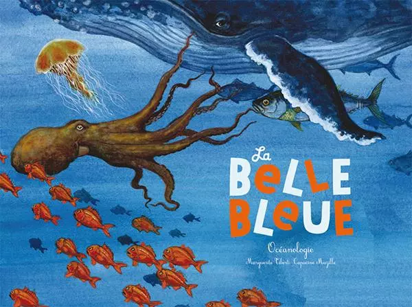 La belle bleue - M. Tiberti, C. Mazille (Prix du Livre Environnement 2016)
