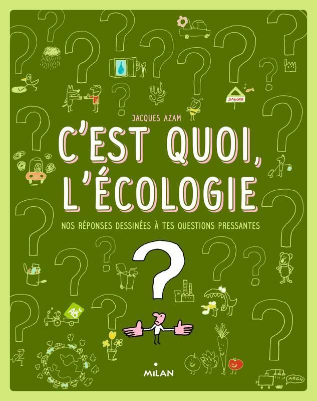 C’est quoi, l’écologie ?