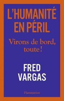 L’humanité en péril - virons de bord, toute !
