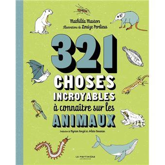Couverture du livre "321 choses incroyables à connaître sur les animaux"